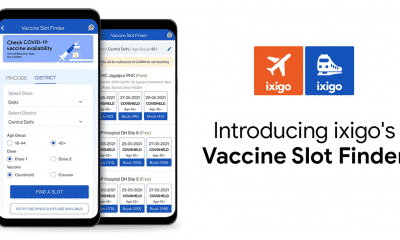 Real Time COVID-19 ‘Vaccine Slot Finder’ launched by ixigo