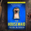 The Housemaid Based on 2022 viral novel by Freida McFadden
