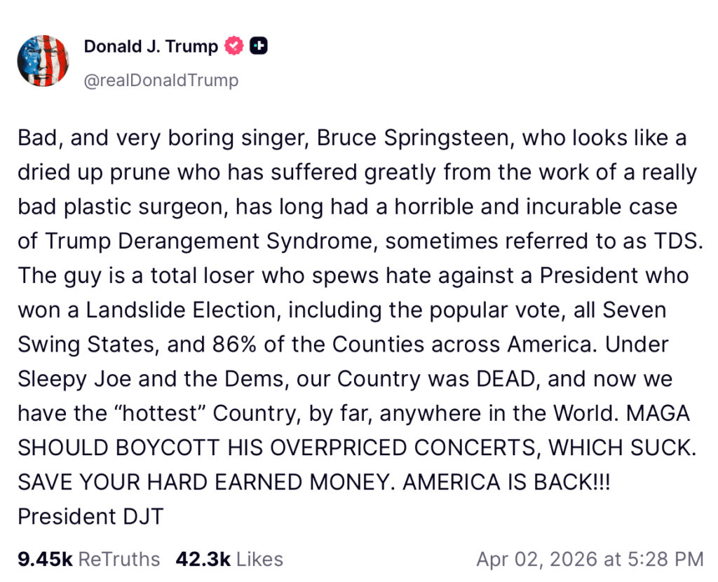 Donald Trump on Truth Social about Bruce Springsteen